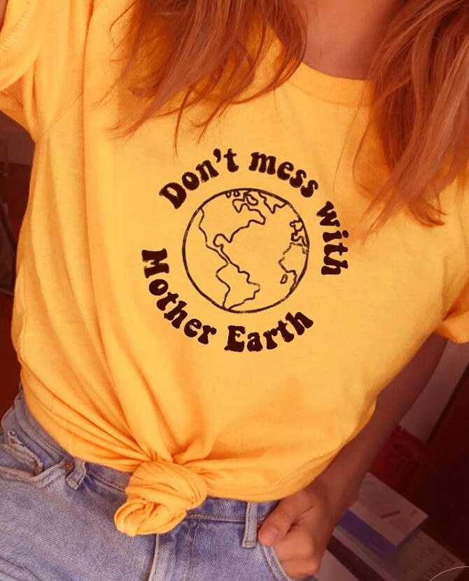 Don't Mess with Mother Earth Tee